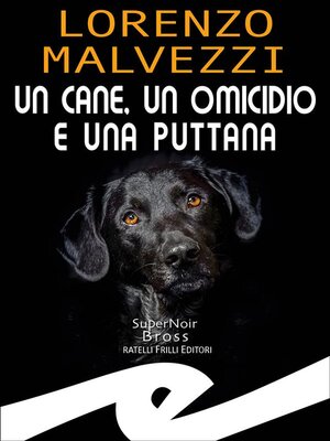 cover image of Un cane, un omicidio e una puttana